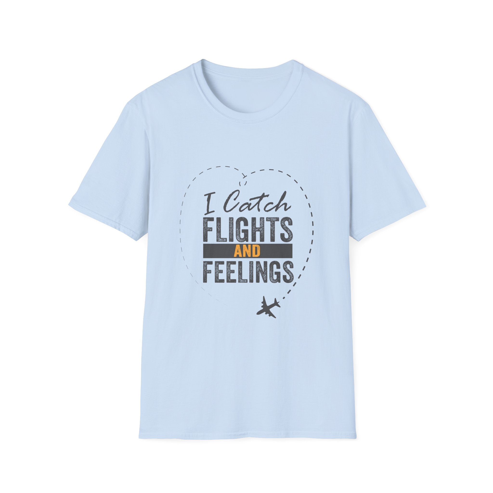 I Catch Flights and Feelings T-Shirt – Travel Quote Tee for Travelers