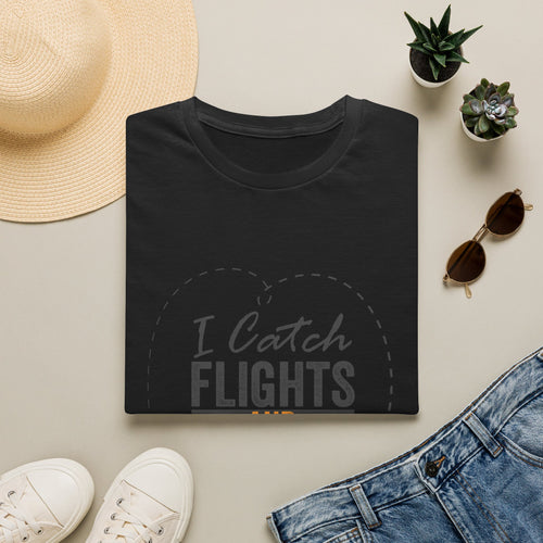 I Catch Flights and Feelings T-Shirt – Travel Quote Tee for Travelers